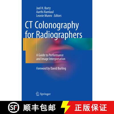 【3-4周达】CT Colonography for Radiographers: A Guide to Performance and Image Interpretation [9783319805573]