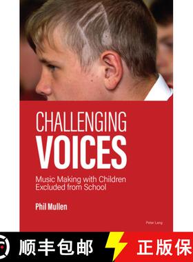 【3-4周达】Challenging Voices : Music Making with Children Excluded from School [9781800791275]