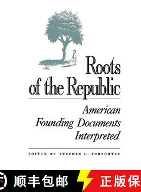 预订 Roots of the Republic : American Founding Documents Interpreted [9780945612193]