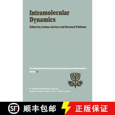 【3-4周达】Intramolecular Dynamics: Proceedings of the Fifteenth Jerusalem Symposium on Quantum Chemi... [9789400979291]