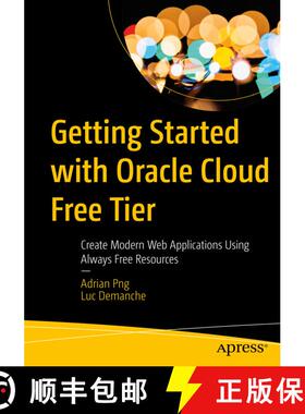 【3-4周达】Getting Started with Oracle Cloud Free Tier : Create Modern Web Applications Using Always ... [9781484260104]