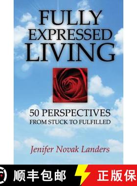 【3-4周达】Fully Expressed Living: 50 Perspectives from Stuck to Fulfilled [9780990592389]