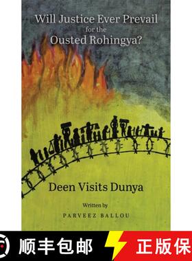 【3-4周达】Will Justice Ever Prevail for the Ousted Rohingya?: Deen Visits Dunya [9780228871620]