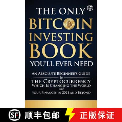 【3-4周达】The Only Bitcoin Investing Book You'll Ever Need: An Absolute Beginner's Guide to the Cryp... [9789394112933]