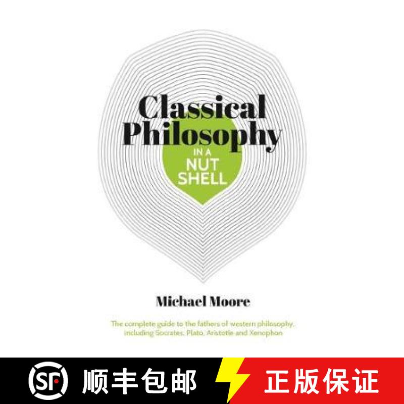 【2-3周达】Knowledge in a Nutshell: Classical Philosophy: The complete guide to the founders of weste... [9781788283717]