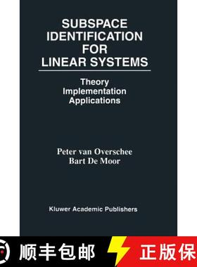 【3-4周达】Subspace Identification for Linear Systems: Theory -- Implementation -- Applications [9781461380610]