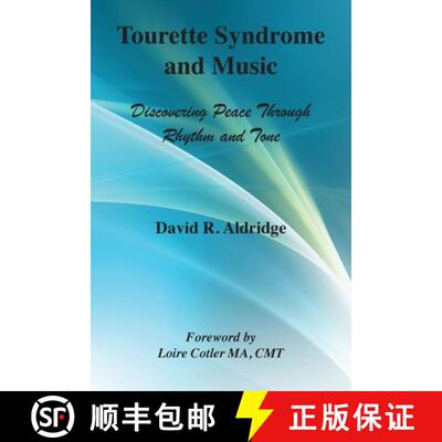 【3-4周达】Tourette Syndrome and Music: Discovering Peace Through Rhythm and Tone [9780985223724]