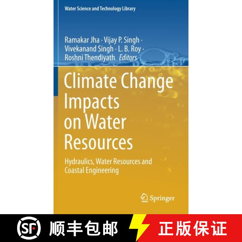 【3-4周达】Climate Change Impacts on Water Resources : Hydraulics, Water Resources and Coastal Engine... [9783030642013]