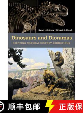 【3-4周达】Dinosaurs and Dioramas: Creating Natural History Exhibitions [9781611322743]