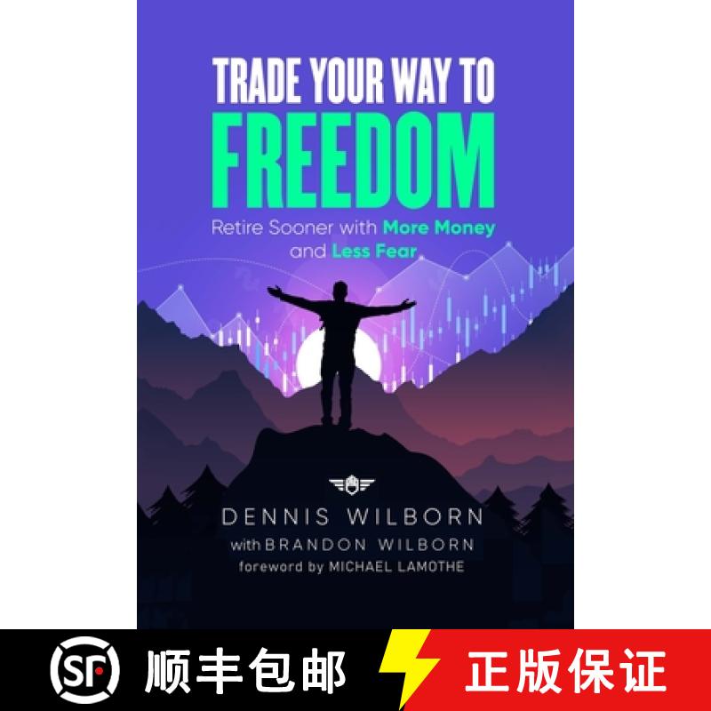【3-4周达】Trade Your Way to Freedom: Retire Sooner with More Money and Less Fear [9781733792257]