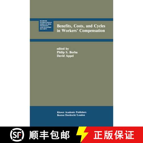 【3-4周达】Benefits, Costs, and Cycles in Workers’ Compensation [9789401074766]