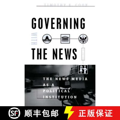 【3-4周达】Governing With the News, Second Edition – The News Media as a Political Institution [9780226115016]