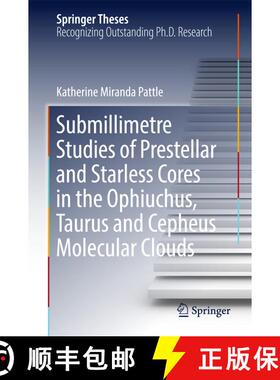 【3-4周达】Submillimetre Studies of Prestellar and Starless Cores in the Ophiuchus, Taurus and Cepheu... [9783319565194]