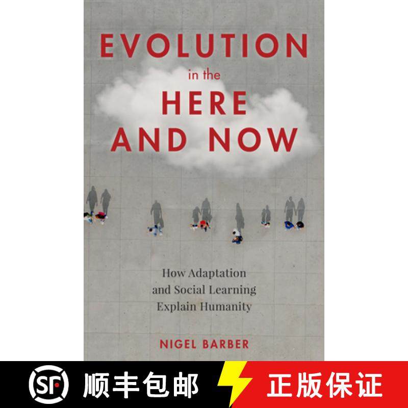 【3-4周达】Evolution in the Here and Now : How Adaptation and Social Learning Explain Humanity [9781633886186]