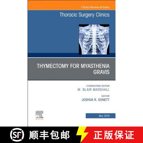 【3-4周达】精装 Thymectomy in Myasthenia Gravis, an Issue of Thoracic Surgery Clinics: Volume 29-2 [9780323678292]