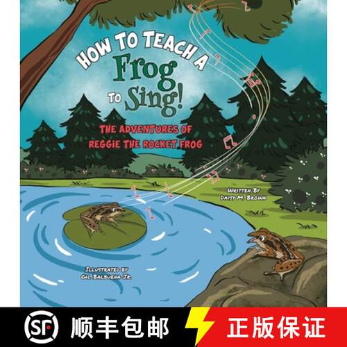 【3-4周达】How To Teach A Frog To Sing: The Adventures Of Reggie the Rocket Frog [9781638210818]