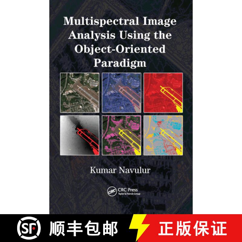 【4周达】Multispectral Image Analysis Using the Object-Oriented Paradigm [9780367446246]