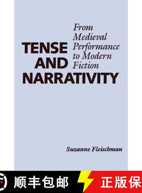 【3-4周达】Tense and Narrativity: From Medieval Performance to Modern Fiction [9780292737266]