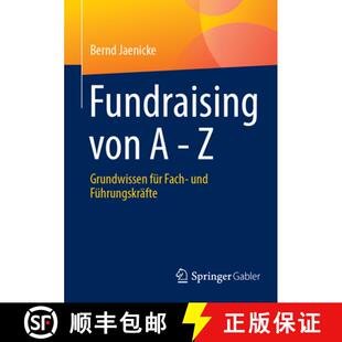 【3-4周达】Fundraising von A - Z: Grundwissen für Fach- und Führungskräfte [9783658470203]