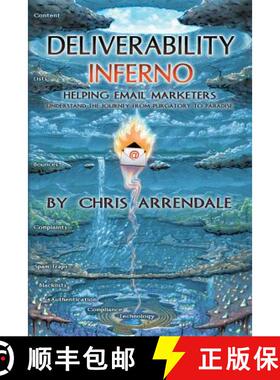 【3-4周达】Deliverability Inferno: Helping Email Marketers Understand the Journey from Purgatory to P... [9780999880104]