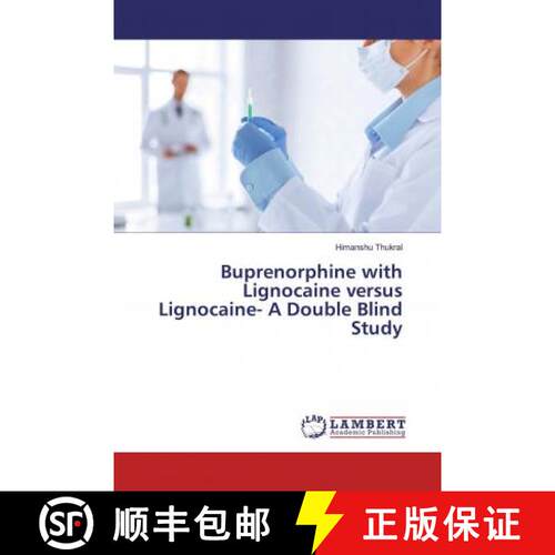 预订 Buprenorphine with Lignocaine versus Lignocaine- A Double Blind Study [9786200079442]