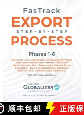 【3-4周达】FasTrack Export Step-by-Step Process: Phases 1-6: Start Up a Successful Export Market Expa... [9781733147453]