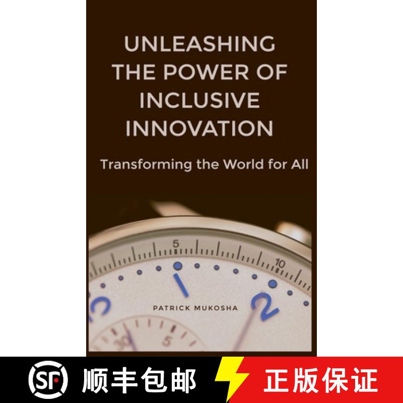 【3-4周达】Unleashing the Power of Inclusive Innovation: Transforming the World for All [9798223494768]