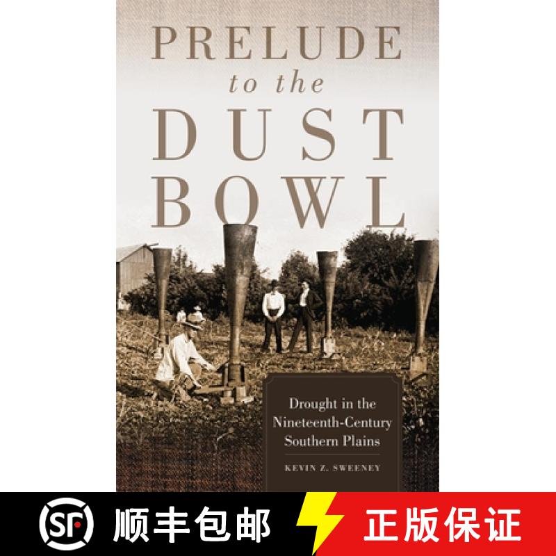 预订 Prelude to the Dust Bowl: Drought in the Nineteenth-Century Southern Plains [9780806191249]