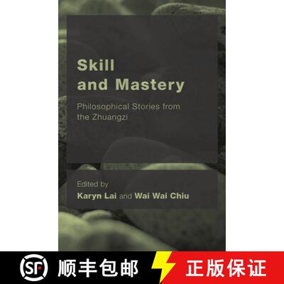 【3-4周达】精装 Skill and Mastery : Philosophical Stories from the Zhuangzi [9781786609120]