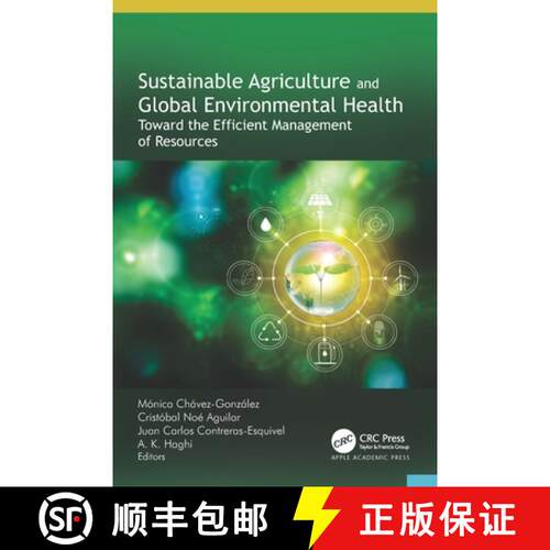 【3-4周达】精装 Sustainable Agriculture and Global Environmental Health: Toward the Efficient Managem... [9781774917183]