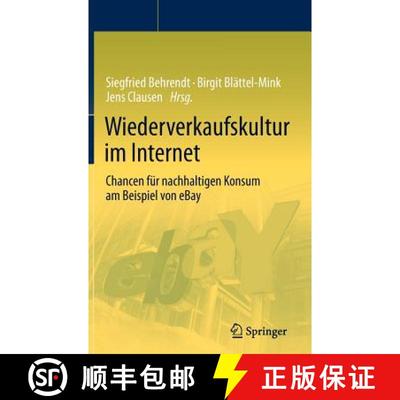 【3-4周达】Wiederverkaufskultur im Internet : Chancen für nachhaltigen Konsum am Beispiel von eBay [9783642193705]