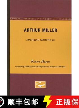 【3-4周达】Arthur Miller - American Writers 40: University of Minnesota Pamphlets on American Writers [9780816603329]