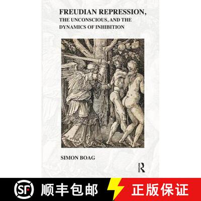 【3-4周达】Freudian repression, the Unconscious, and the Dynamics of Inhibition [9781855757387]