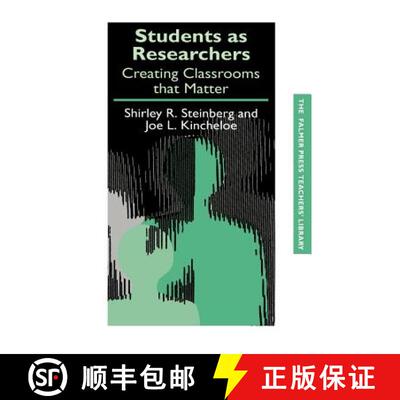 【3-4周达】精装 Students as Researchers : Creating Classrooms that Matter [9780750706308]