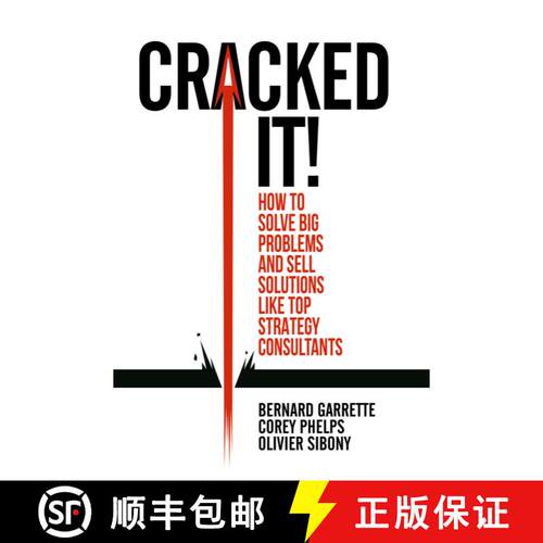 【3-4周达】精装 Cracked it!: How to solve big problems and sell solutions like top strategy consultants [9783319893747]