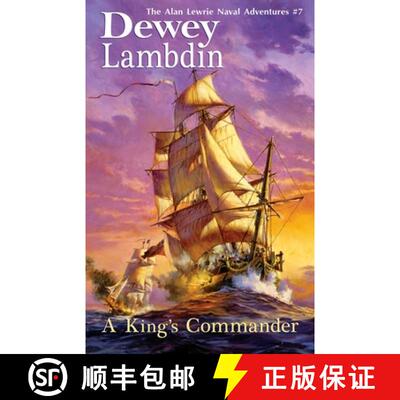 【3-4周达】King's Commander: The Alan Lewrie Naval Adventures #7 [9781590131305]