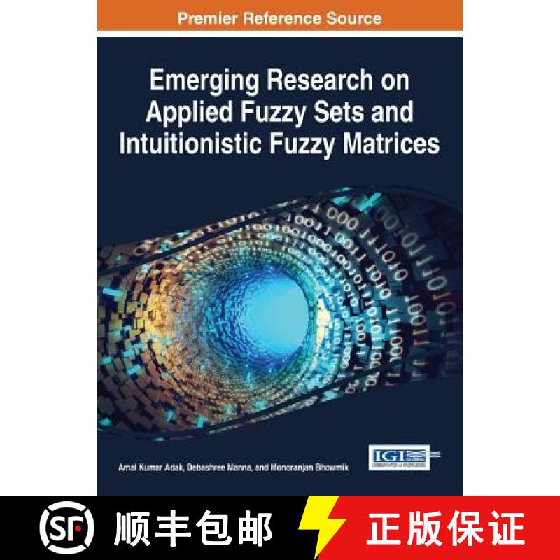 【3-4周达】Emerging Research on Applied Fuzzy Sets and Intuitionistic Fuzzy Matrices [9781522509141]