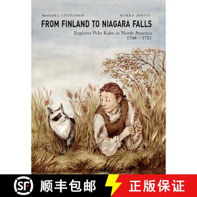 【3-4周达】From Finland to Niagara Falls: Explorer Pehr Kalm in North America 1748-1751 [9781942483137]
