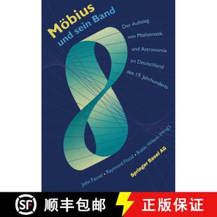 【3-4周达】Moebius Und Sein Band: Der Aufstieg Von Mathematik Und Astronomie Im Deutschland Des 19. J... [9783034862042]