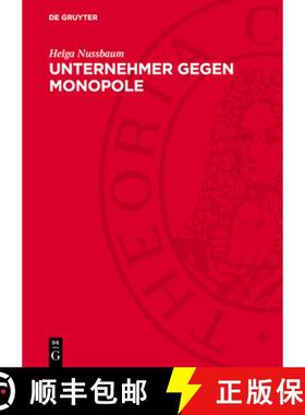 预订 Unternehmer Gegen Monopole: Über Struktur Und Aktionen Antimonopolistischer Bürgerlicher Grupp... [9783112750681]