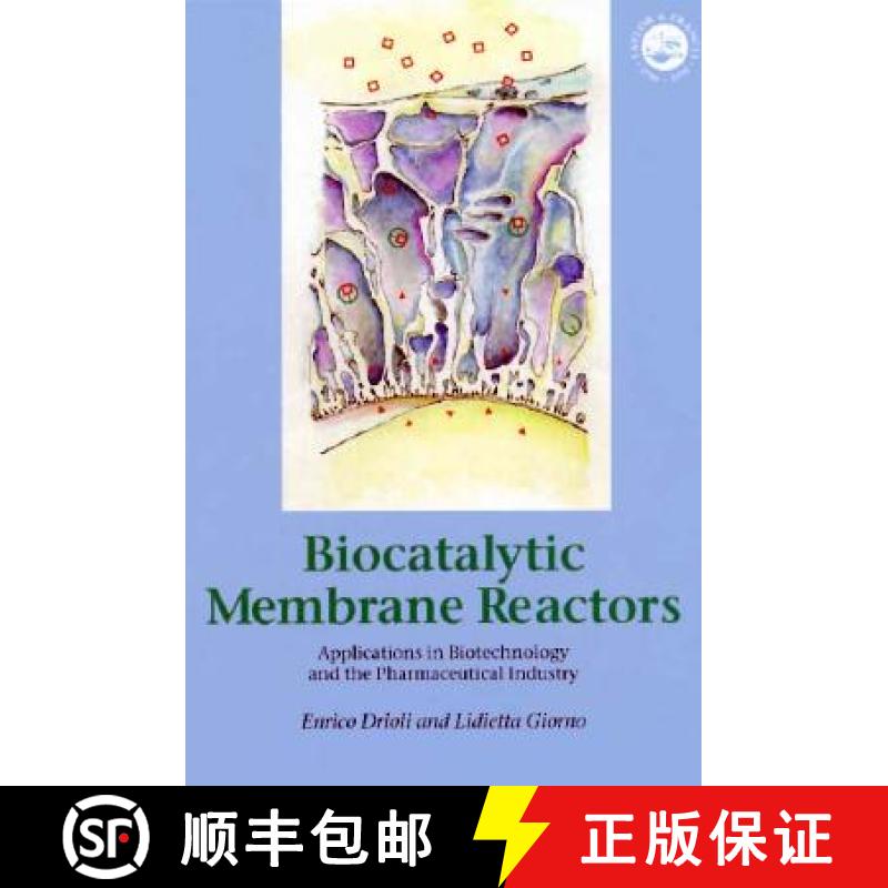 【4周达】Biocatalytic Membrane Reactors: Applications In Biotechnology And The Pharmaceutical Industry [9780748406548]