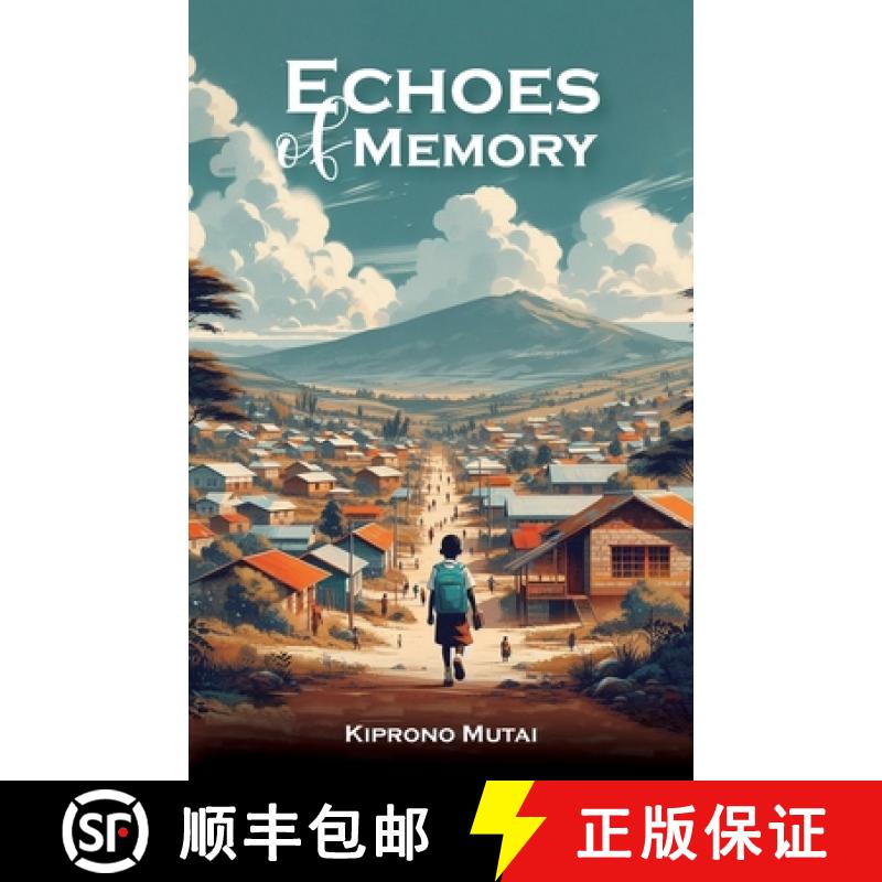 【3-4周达】Echoes of Memory, Reflections on Love, Loss, and the Bonds that Endure [9798893835113]