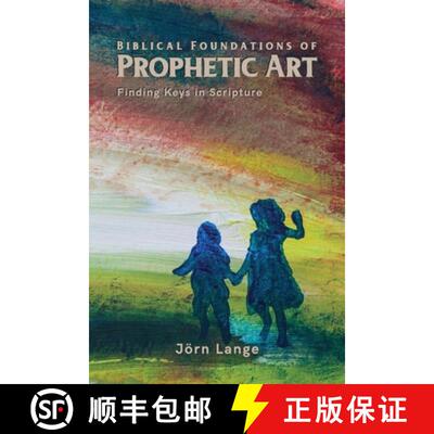 【3-4周达】Biblical Foundations of Prophetic Art [9789925772513]