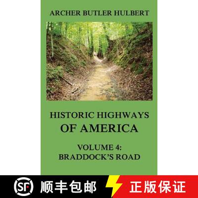 【3-4周达】Historic Highways of America: Volume 4: Braddock's Road (And three relative Papers) [9783849674878]