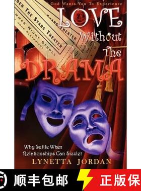 【3-4周达】Love Without The Drama: Why Settle When Relationships Can Sizzle? [9780615425337]