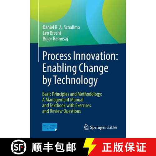 【3-4周达】Process Innovation: Enabling Change by Technology: Basic Principles and Methodology: A Man... [9783662565544]
