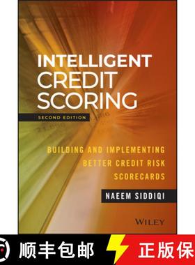 【3-4周达】Intelligent Credit Scoring: Building And Implementing Better Credit Risk Scorecards, Secon... [9781119279150]