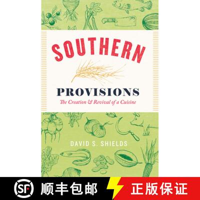【3-4周达】Southern Provisions – The Creation and Revival of a Cuisine [9780226422022]