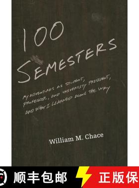 【3-4周达】One Hundred Semesters: My Adventures as Student, Professor, and University President, and ... [9780691165882]