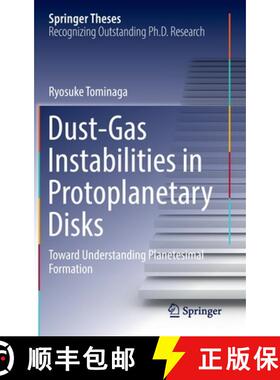 【3-4周达】Dust-Gas Instabilities in Protoplanetary Disks : Toward Understanding Planetesimal Formation [9789811917646]